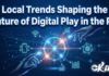 Local Trends Shaping the Future of Digital Play in the PH